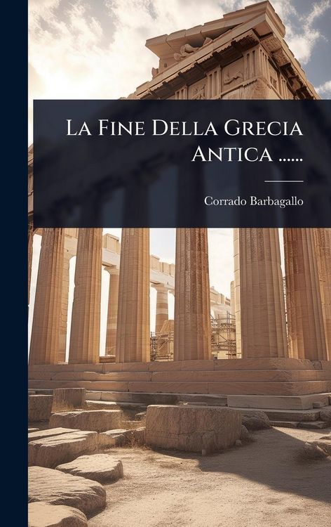Produktbild: La Fine Della Grecia Antica ......