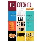 Produktbild: Lotempio, T: EAT DRINK & DROP DEAD M
