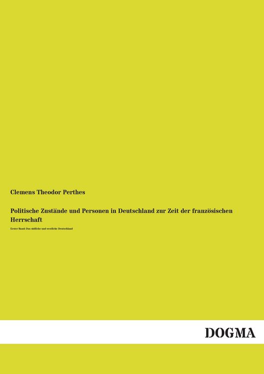 Produktbild: Politische Zust&auml;nde und Personen in Deutschland zur Zeit der franz&ouml;sischen Herrschaft