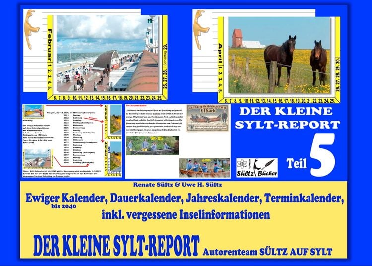 Produktbild: DER KLEINE SYLT-REPORT - Teil 5: Ewiger Kalender, Dauerkalender, Jahreskalender, Terminkalender, inkl. vergessene Inselinformationen