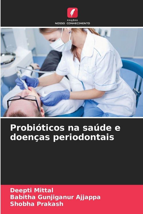 Produktbild: Probi&oacute;ticos na sa&uacute;de e doen&ccedil;as periodontais