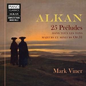 Produktbild: Alkan:25 Preludes,Dans Touse Les Tons,