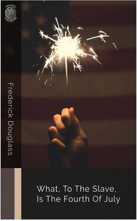 Produktbild: What, to the Slave, Is the Fourth of July