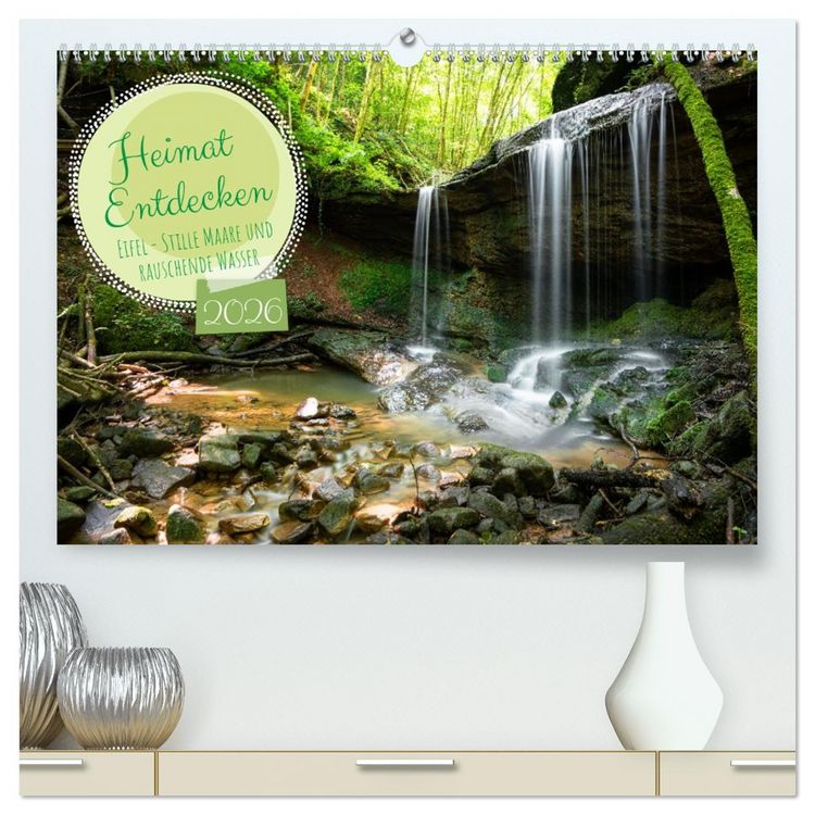 Produktbild: Heimat Entdecken: Eifel - Stille Maare und rauschende Wasser (hochwertiger Premium Wandkalender 2026 DIN A2 quer), Kunstdruck in Hochglanz