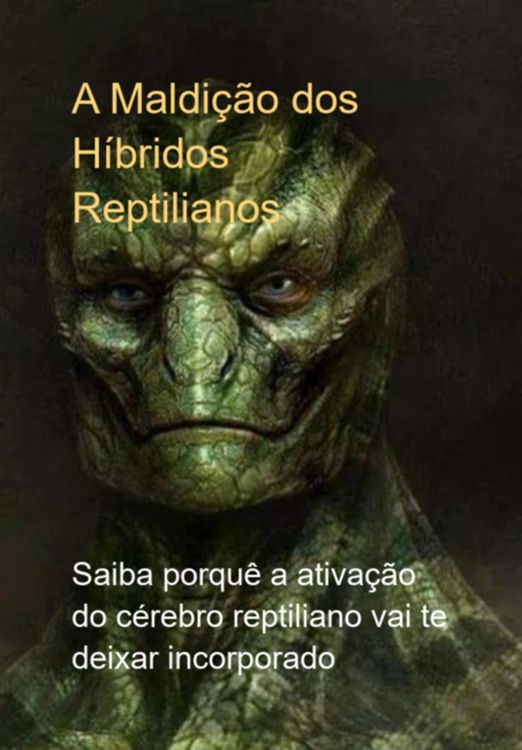 Produktbild: A Maldi&ccedil;&atilde;o Dos H&iacute;bridos Reptilianos