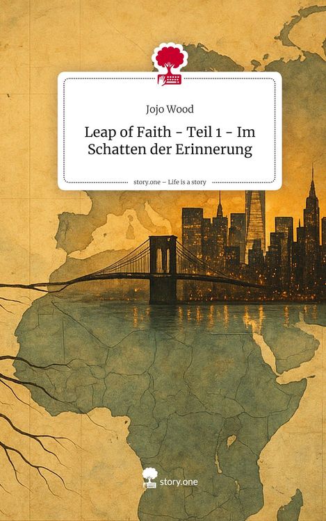 Produktbild: Leap of Faith - Teil 1 - Im Schatten der Erinnerung. Life is a Story - story.one