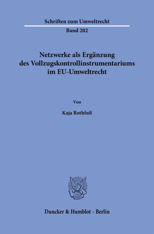 Bild vom Artikel Netzwerke als Ergänzung des Vollzugskontrollinstrumentariums im EU-Umweltrecht. vom Autor Kaja Rothfuss