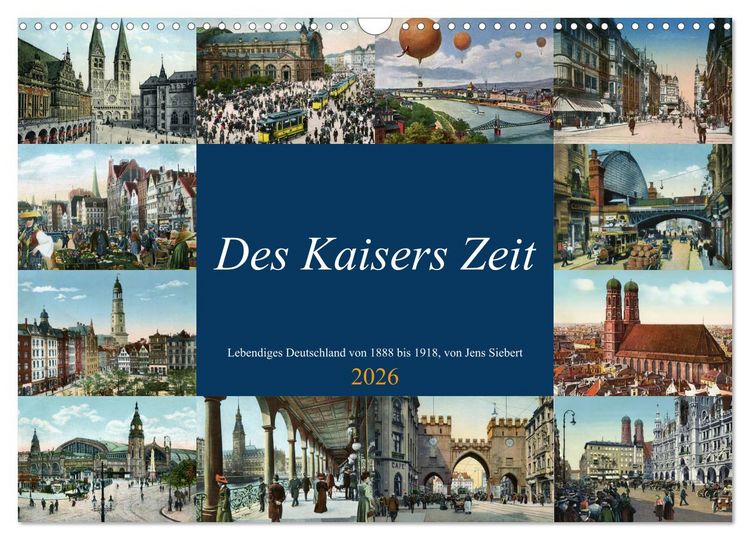 Produktbild: Des Kaisers Zeit (Wandkalender 2026 DIN A3 quer), CALVENDO Monatskalender