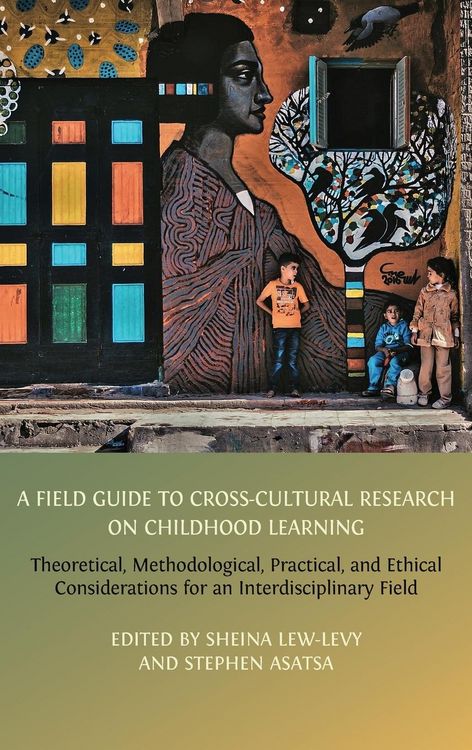 Produktbild: A Field Guide to Cross-Cultural Research on Childhood Learning