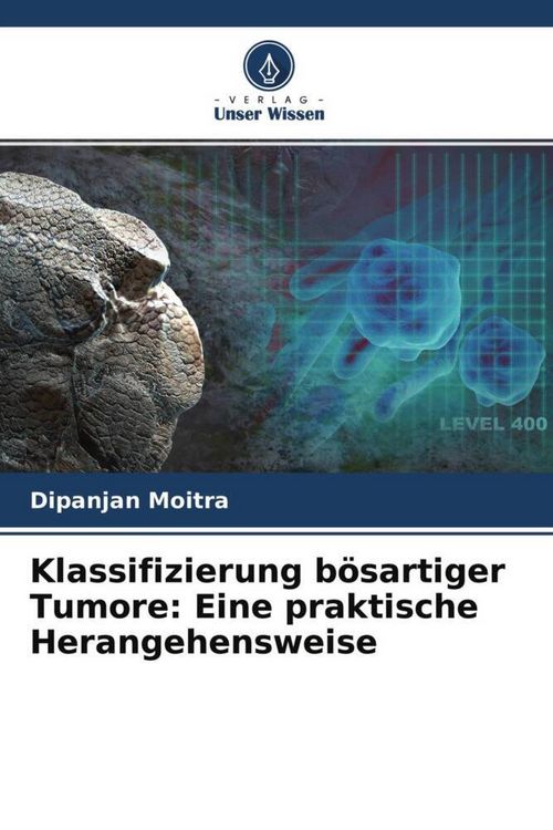 Produktbild: Klassifizierung b&ouml;sartiger Tumore: Eine praktische Herangehensweise