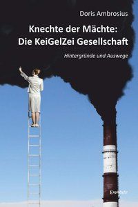 Produktbild: Knechte der M&auml;chte: Die KeiGelZei Gesellschaft