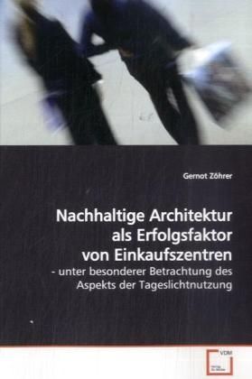 Produktbild: Z&ouml;hrer, G: Nachhaltige Architektur als Erfolgsfaktor von Ein