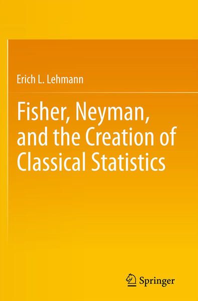 Produktbild: Fisher, Neyman, and the Creation of Classical Statistics