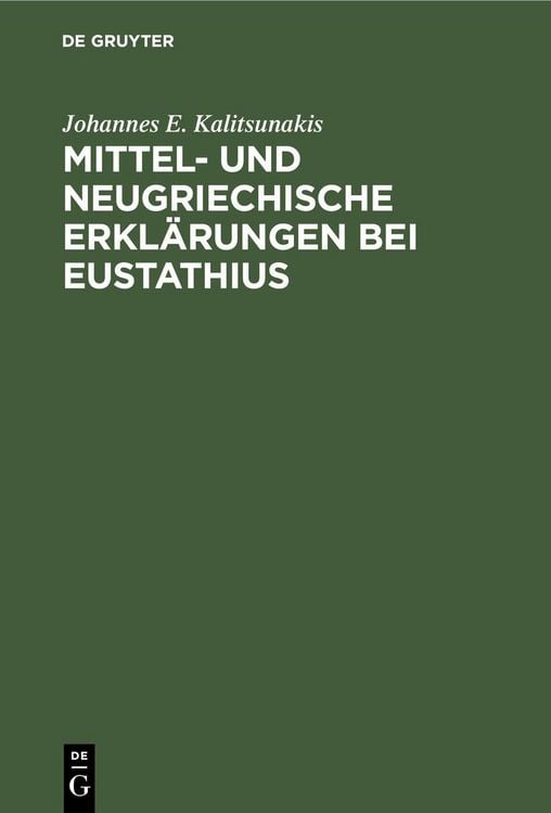 Produktbild: Mittel- und neugriechische Erkl&auml;rungen bei Eustathius