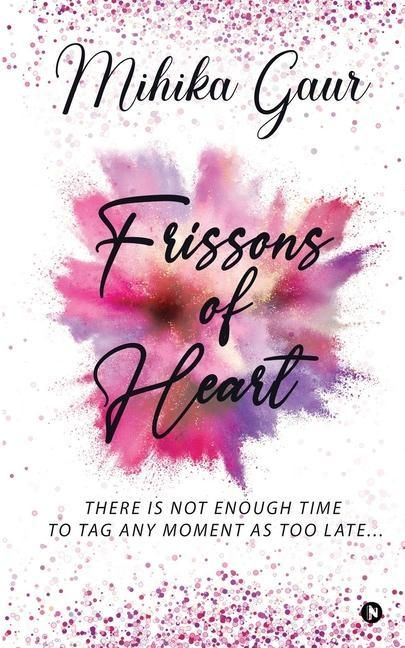 Produktbild: Mihika Gaur: Frissons Of Heart