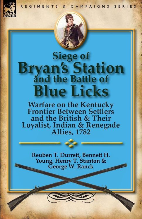 Produktbild: Siege of Bryan's Station and the Battle of Blue Licks