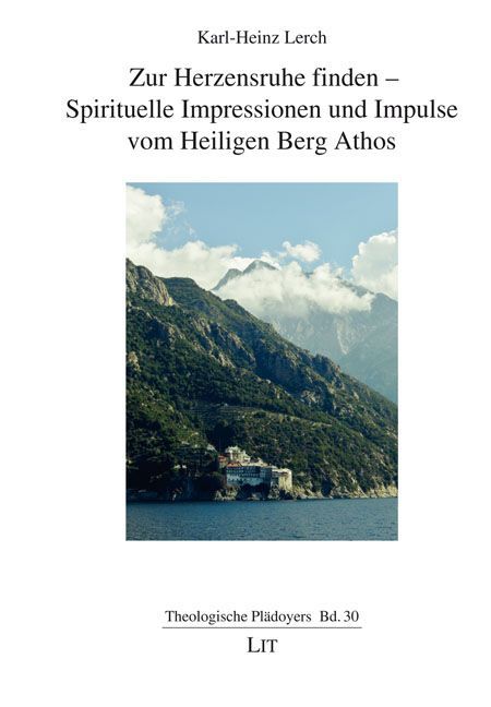 Produktbild: Zur Herzensruhe finden &ndash; Spirituelle Impressionen und Impulse vom Heiligen Berg Athos