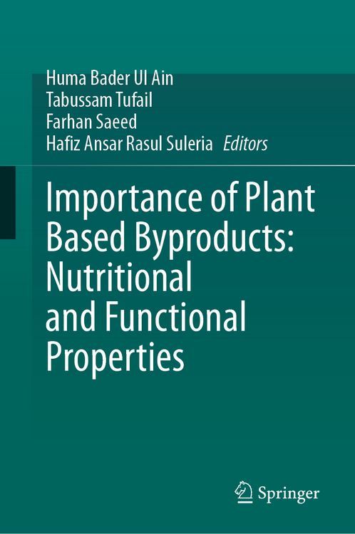 Produktbild: Importance of Plant Based Byproducts: Nutritional and Functional Properties