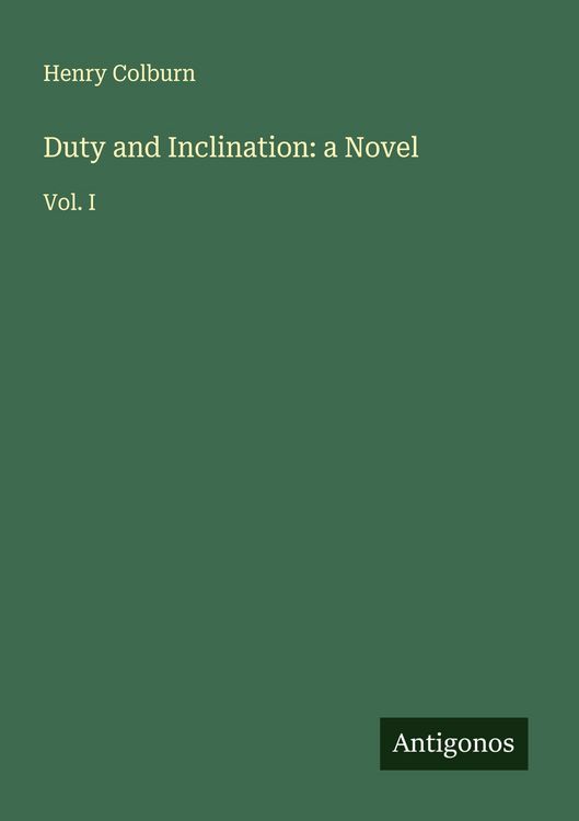 Produktbild: Duty and Inclination: a Novel