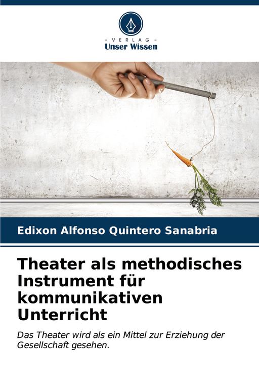 Produktbild: Theater als methodisches Instrument f&uuml;r kommunikativen Unterricht