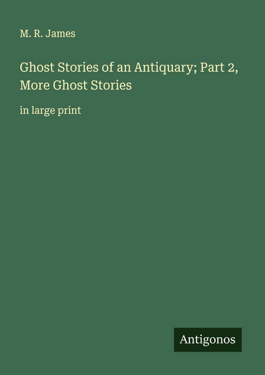 Produktbild: Ghost Stories of an Antiquary; Part 2, More Ghost Stories