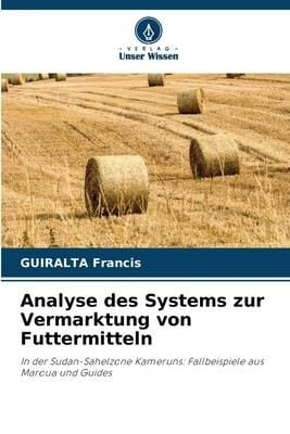 Produktbild: Analyse des Systems zur Vermarktung von Futtermitteln