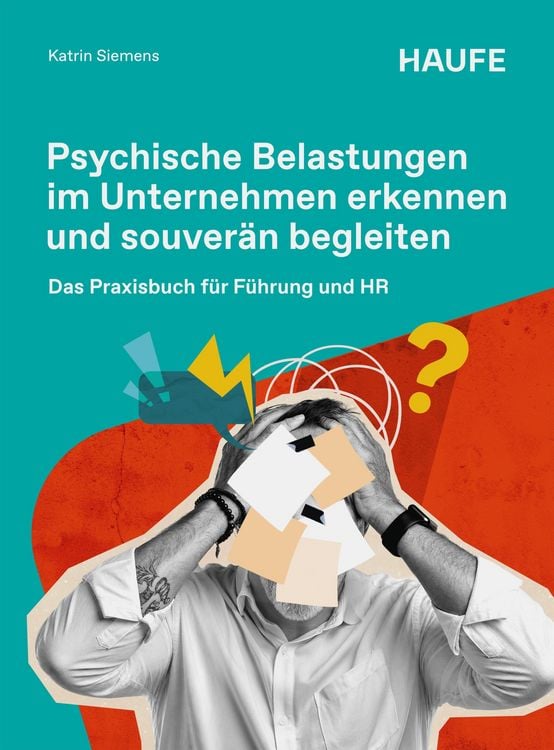 Produktbild: Psychische Belastungen im Unternehmen erkennen und souver&auml;n begleiten