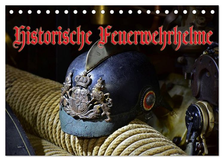 Produktbild: Historische Feuerwehrhelme (Tischkalender 2026 DIN A5 quer), CALVENDO Monatskalender