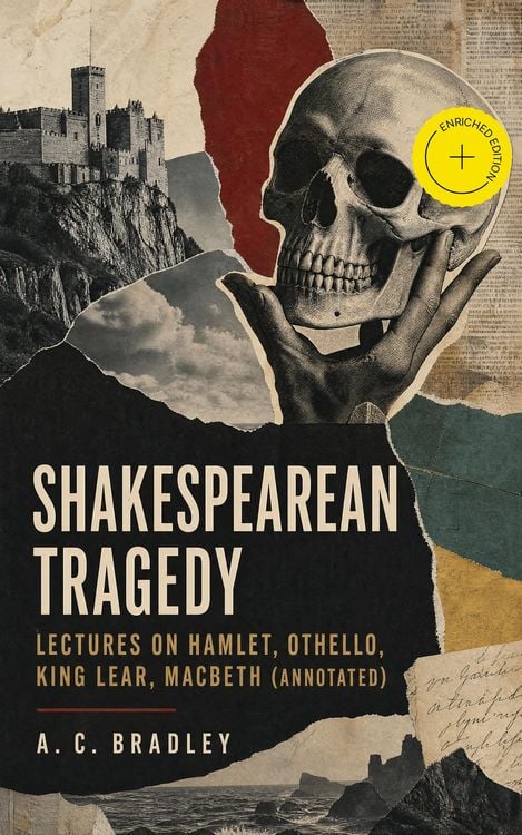 Produktbild: Shakespearean Tragedy: Lectures on Hamlet, Othello, King Lear, Macbeth (Annotated)
