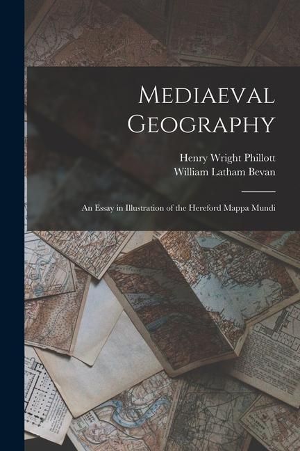 Produktbild: Mediaeval Geography; an Essay in Illustration of the Hereford Mappa Mundi