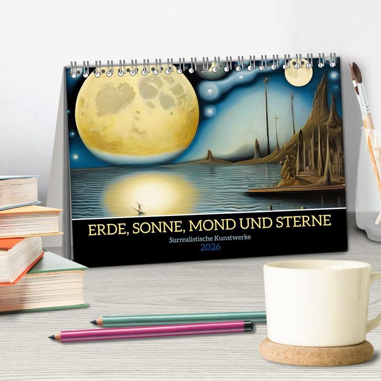 Produktbild: Erde, Sonne, Mond und Sterne Surrealistische Kunstwerke (Tischkalender 2026 DIN A5 quer), CALVENDO Monatskalender