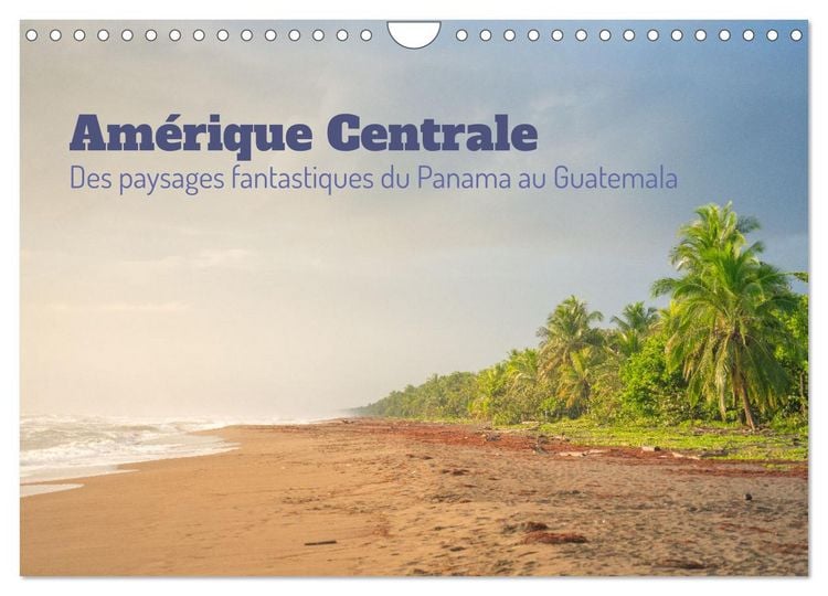 Produktbild: Am&eacute;rique Centrale - Des paysages fantastique du Panama au Guatemala (Calendrier mural 2026 DIN A4 vertical), CALVENDO calendrier mensuel