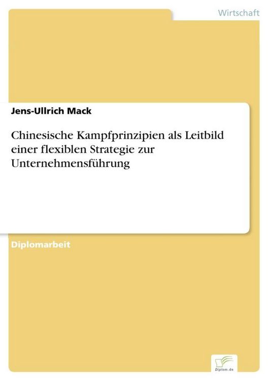 Produktbild: Chinesische Kampfprinzipien als Leitbild einer flexiblen Strategie zur Unternehmensf&uuml;hrung