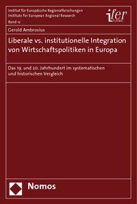 Produktbild: Liberale vs. institutionelle Integration von Wirtschaftspolitiken in Europa
