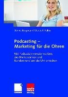 Produktbild: Podcasting - Marketing f&uuml;r die Ohren