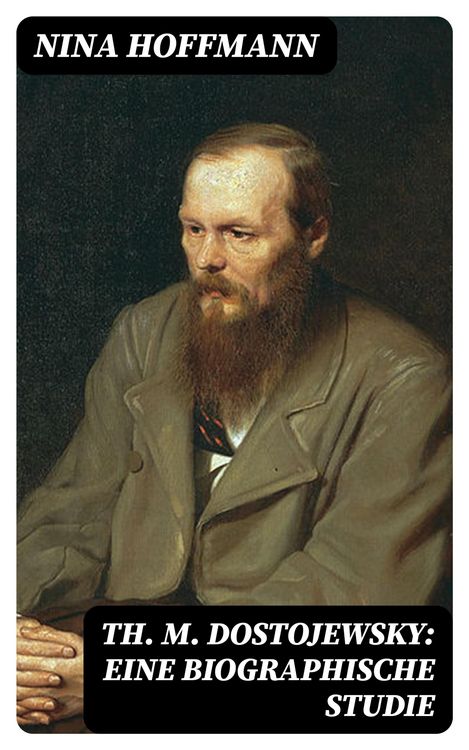 Produktbild: Th. M. Dostojewsky: Eine biographische Studie