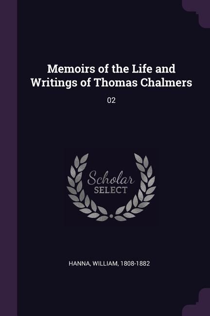 Produktbild: Memoirs of the Life and Writings of Thomas Chalmers