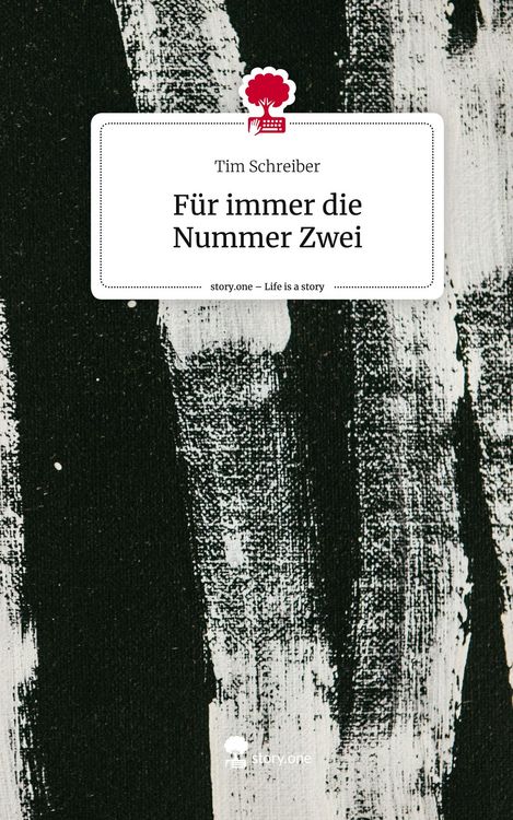 Produktbild: F&uuml;r immer die Nummer Zwei. Life is a Story - story.one