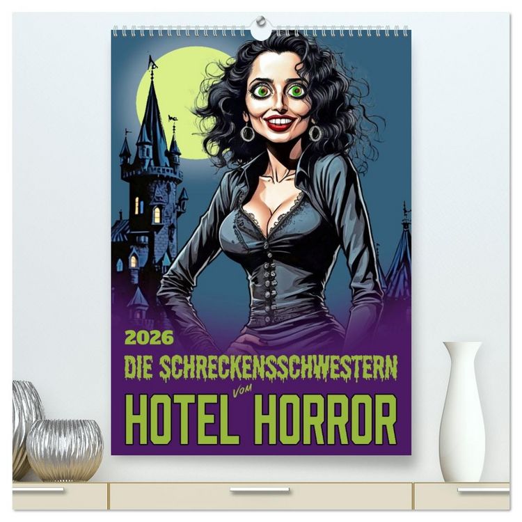 Produktbild: Die Schreckensschwestern vom Hotel Horror (hochwertiger Premium Wandkalender 2026 DIN A2 hoch), Kunstdruck in Hochglanz