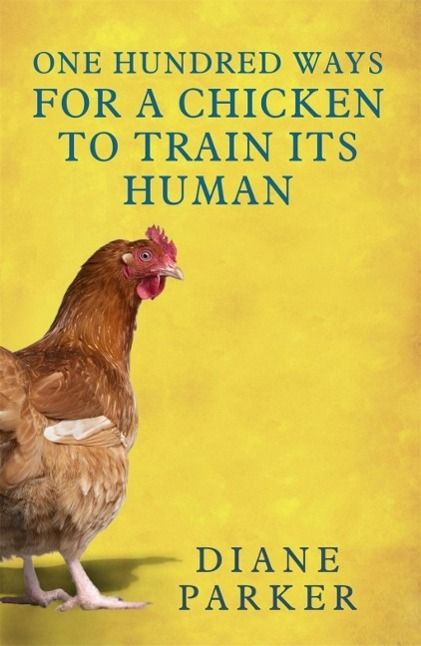 Produktbild: 100 Ways for a Chicken to Train its Human