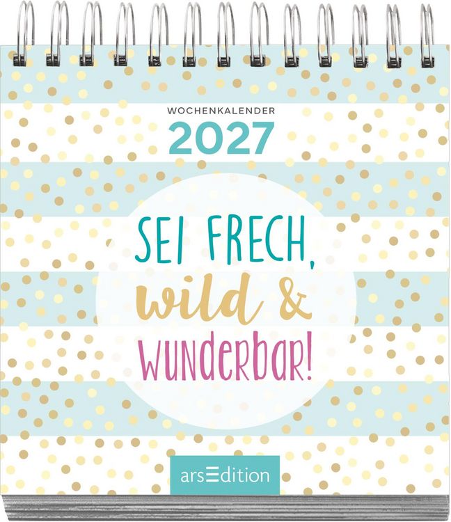 Produktbild: Mini-Wochenkalender Sei frech, wild und wunderbar! 2027