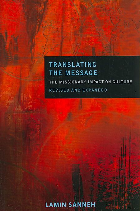 Produktbild: Translating the Message: The Missionary Impact on Culture (Revised, Expanded)