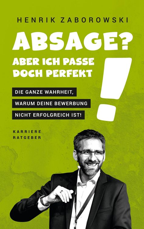 Produktbild: Absage? Aber ich passe doch perfekt!