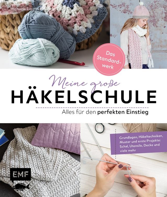 Produktbild: Meine gro&szlig;e H&auml;kelschule &ndash; Alles f&uuml;r den perfekten Einstieg &ndash; Das Standardwerk