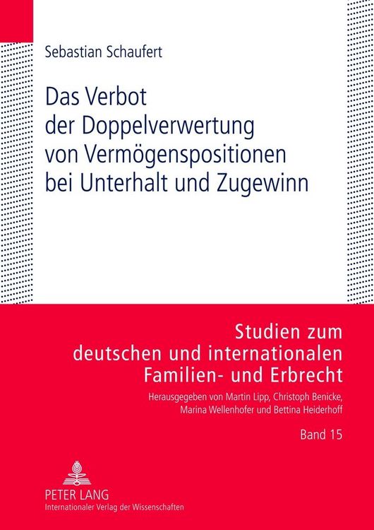 Produktbild: Das Verbot der Doppelverwertung von Verm&ouml;genspositionen bei Unterhalt und Zugewinn