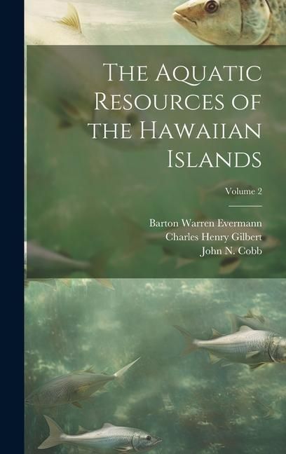 Produktbild: The Aquatic Resources of the Hawaiian Islands; Volume 2