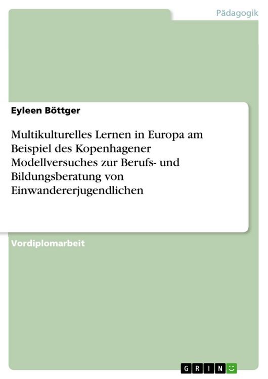 Produktbild: Multikulturelles Lernen in Europa am Beispiel des Kopenhagener Modellversuches zur Berufs- und Bildungsberatung von Einwandererjugendlichen