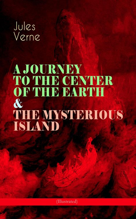 Produktbild: A Journey To The Center Of The Earth & The Mysterious Island (illustrated)