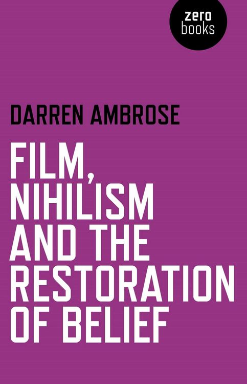 Produktbild: Film, Nihilism and the Restoration of Belief
