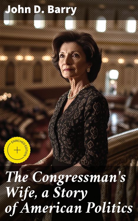 Produktbild: The Congressman's Wife, a Story of American Politics